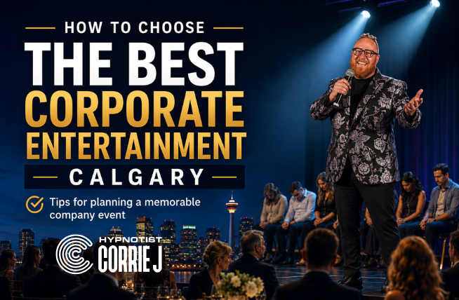 How to Choose the Best Corporate Entertainment Calgary