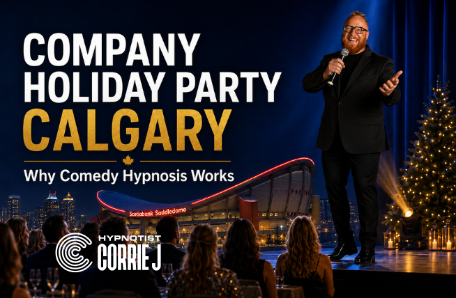 Company Holiday Party Entertainment Calgary: Why a Comedy Hypnosis Show Works