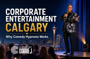 Looking for Corporate Entertainment in Calgary? Here’s Why Comedy Hypnosis Works
